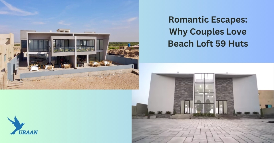 Romantic Escapes: Why Couples Love Beach Loft 59 Huts