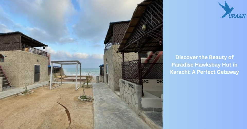 Discover the Beauty of Paradise Hawksbay Hut in Karachi: A Perfect Getaway