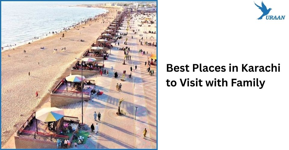 Best Places in Karachi to Visit with Family