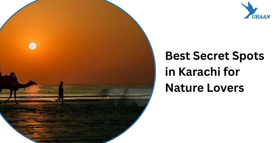 Best Secret Spots in Karachi for Nature Lovers