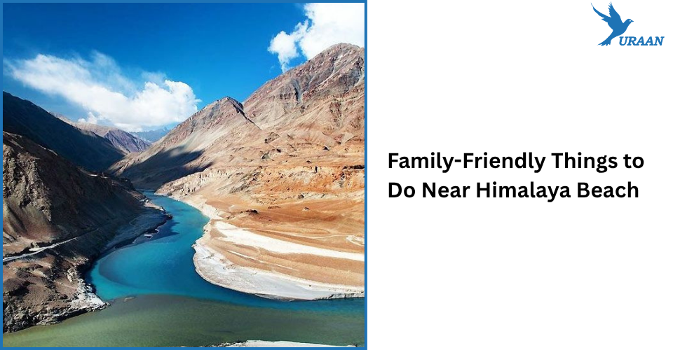 Family-Friendly Things to Do Near Himalaya Beach 