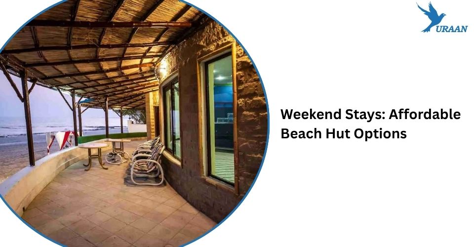 Weekend Stays: Affordable Beach Hut Options