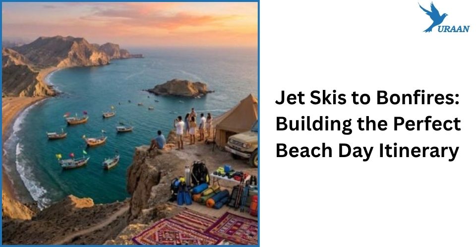Jet Skis to Bonfires: Building the Perfect Beach Day Itinerary