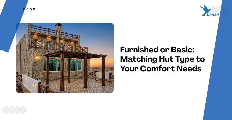Furnished or Basic: Matching Hut Type to Your Comfort Needs