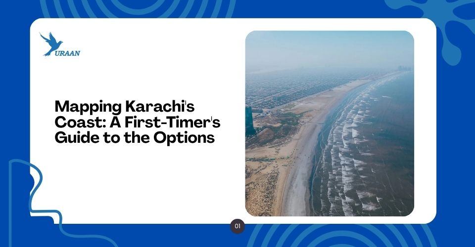 Mapping Karachi’s Coast: A First-Timer’s Guide to the Options